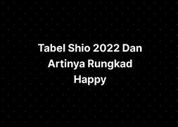 2022 Shio Apa Dan Artinya