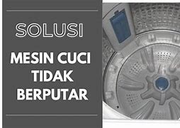 Mesin Cuci Polytron Tidak Berputar Hanya Berdengung